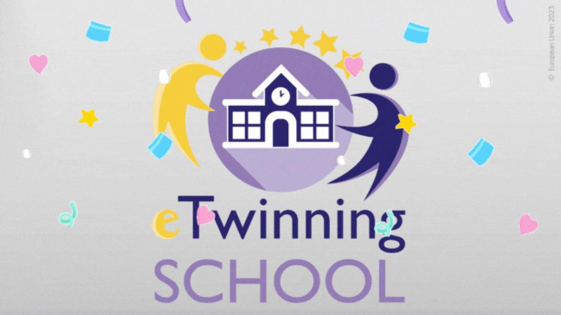 Okulumuz 2023-2024 Eğitim Öğretim Yılında e-Twinning School Etiketi Almaya Hak Kazandı.